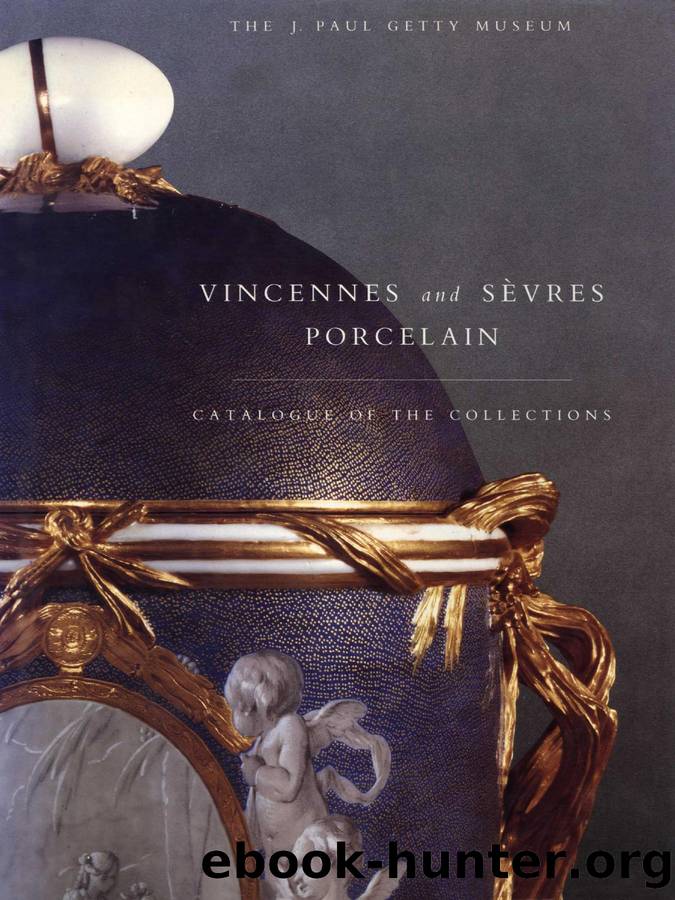 Vincennes and SÃ©vres Porcelain: Catalogue of the Collections by Adrian Sassoon & John Walsh