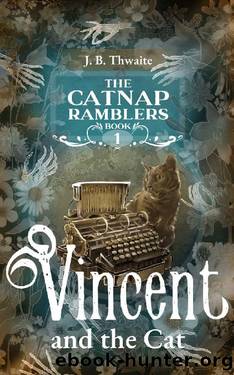 Vincent and the Cat (The Catnap Ramblers Book 1) by J.B. Thwaite