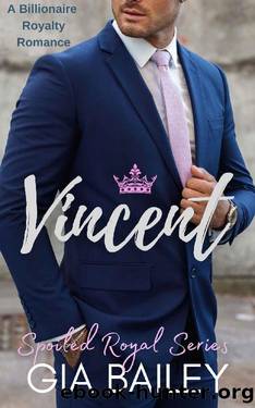 Vincent: A Billionaire Instalove Romance (Spoiled Royal) by Gia Bailey