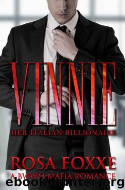 Vinnie, Her Italian Billionaire: A BWWM Mafia Romance by Foxxe Rosa