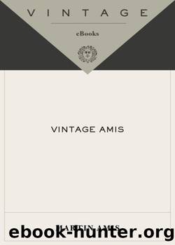 Vintage Amis by Martin Amis