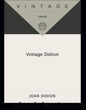 Vintage Didion by Joan Didion