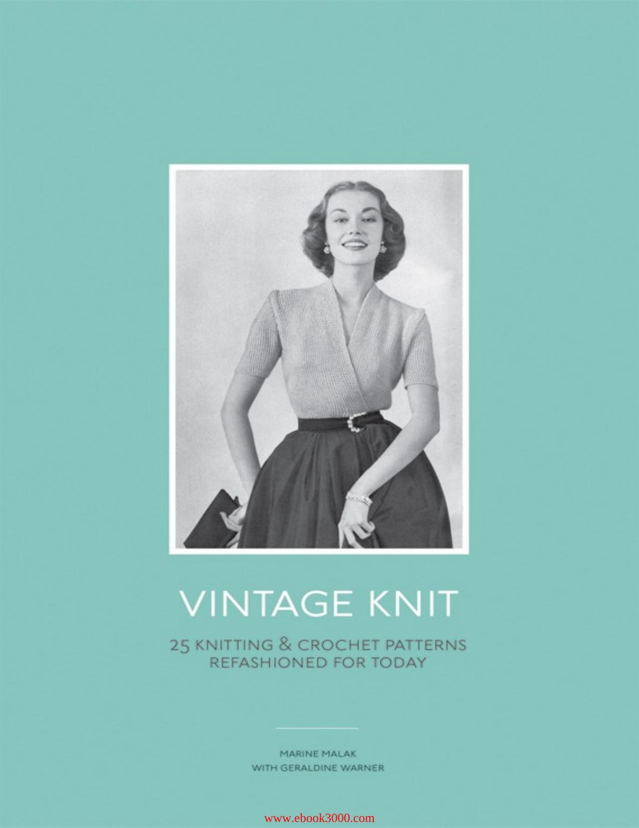 Vintage Knit: 25 Knitting and Crochet Patterns Refashioned for Today by Unknow