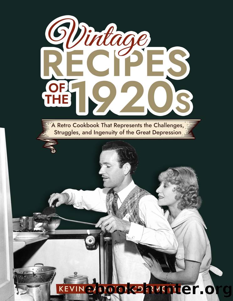 Vintage Recipes of the 1920s: A Retro Cookbook That Will Bring Back the Legendary Cuisine of the Mad Decade by Kevin Palmer McDermott