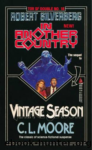 Vintage Season + In Another Country (1990) by C. L. Moore + Robert Silverberg