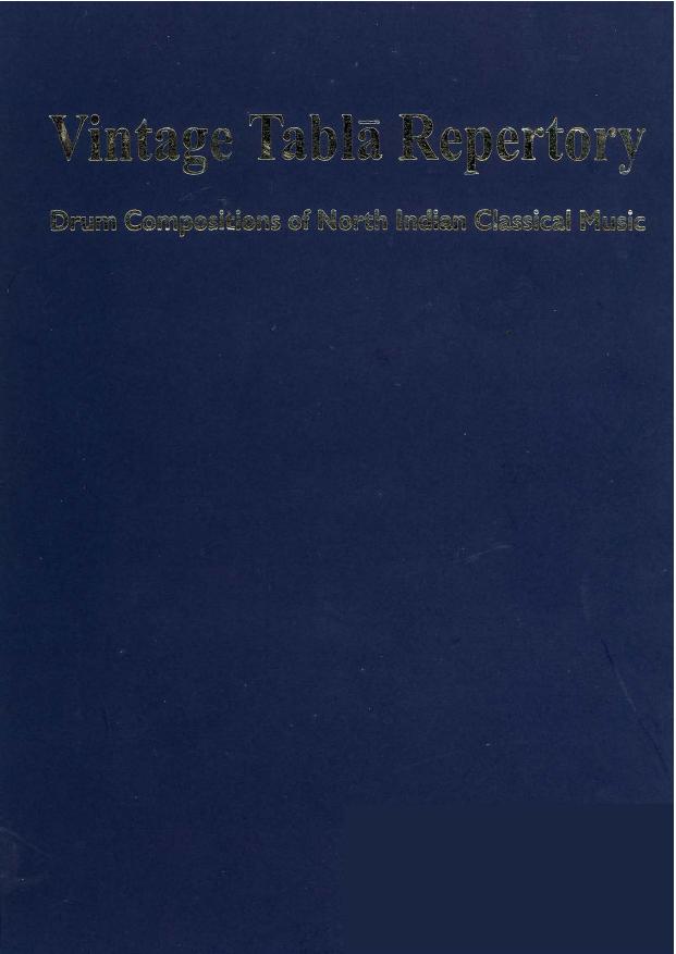 Vintage Tabla Repertory: Drum Compositions of North Indian Classical Music by Gert-Matthias Wegner