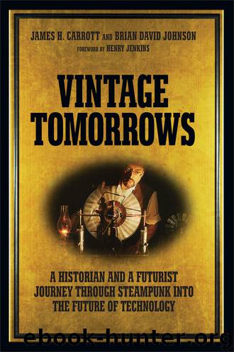Vintage Tomorrows by James H. Carrott & Brian David Johnson