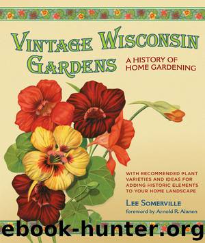 Vintage Wisconsin Gardens by Lee Somerville