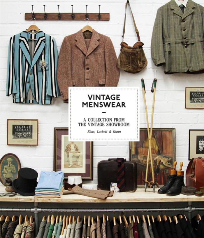 Vintage menswear : a collection from the Vintage Showroom by Gunn Douglas; Luckett Roy; Sims Josh