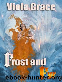 Viola Grace - Elymyntyls 03 - Frost and Fyr by Viola Grace