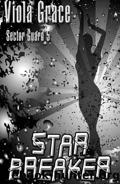 Viola Grace - Sector Guard 05 - Star Breaker by Viola Grace