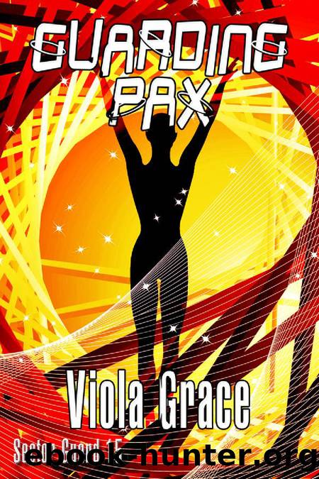 Viola Grace - Sector Guard 15 - Guarding Pax by Viola Grace