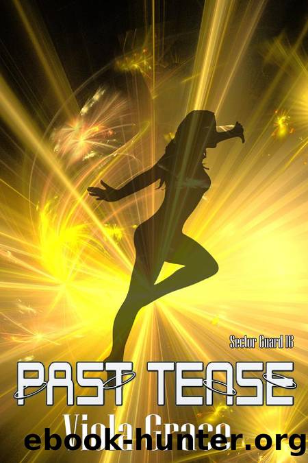 Viola Grace - Sector Guard 16 - Past Tense by Viola Grace