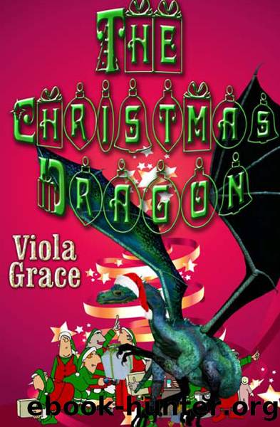 Viola Grace - The Christmas Dragon by Viola Grace