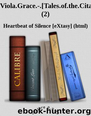 Viola.Grace.-.[Tales.of.the.Citadel.18].-.Heartbeat.of.Silence.[eXtasy].(html).rar.nzb (2) by Unknown