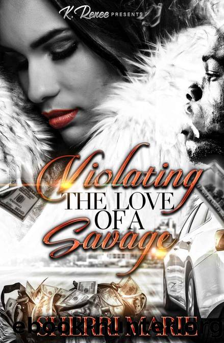 Violating The Love Of A Savage by Sherri Marie