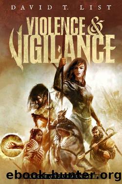 Violence & Vigilance: Turesia Untamed Book 1 by David T List