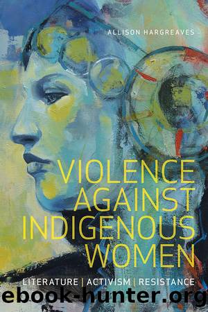 Violence Against Indigenous Women by Allison Hargreaves