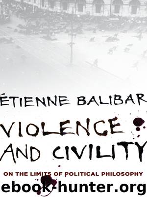 Violence and Civility by Étienne Balibar
