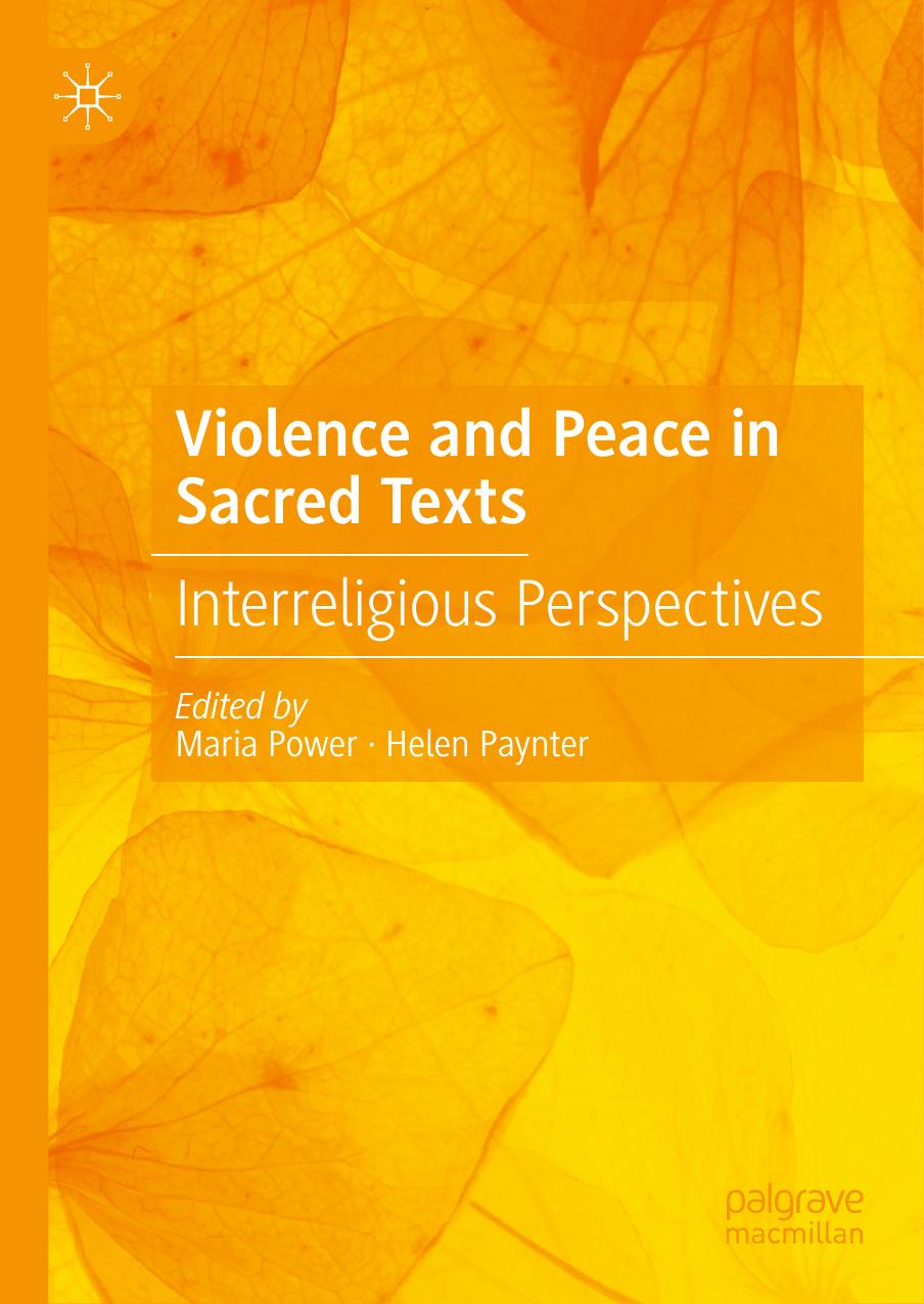 Violence and Peace in Sacred Texts: Interreligious Perspectives by Maria Power Helen Paynter
