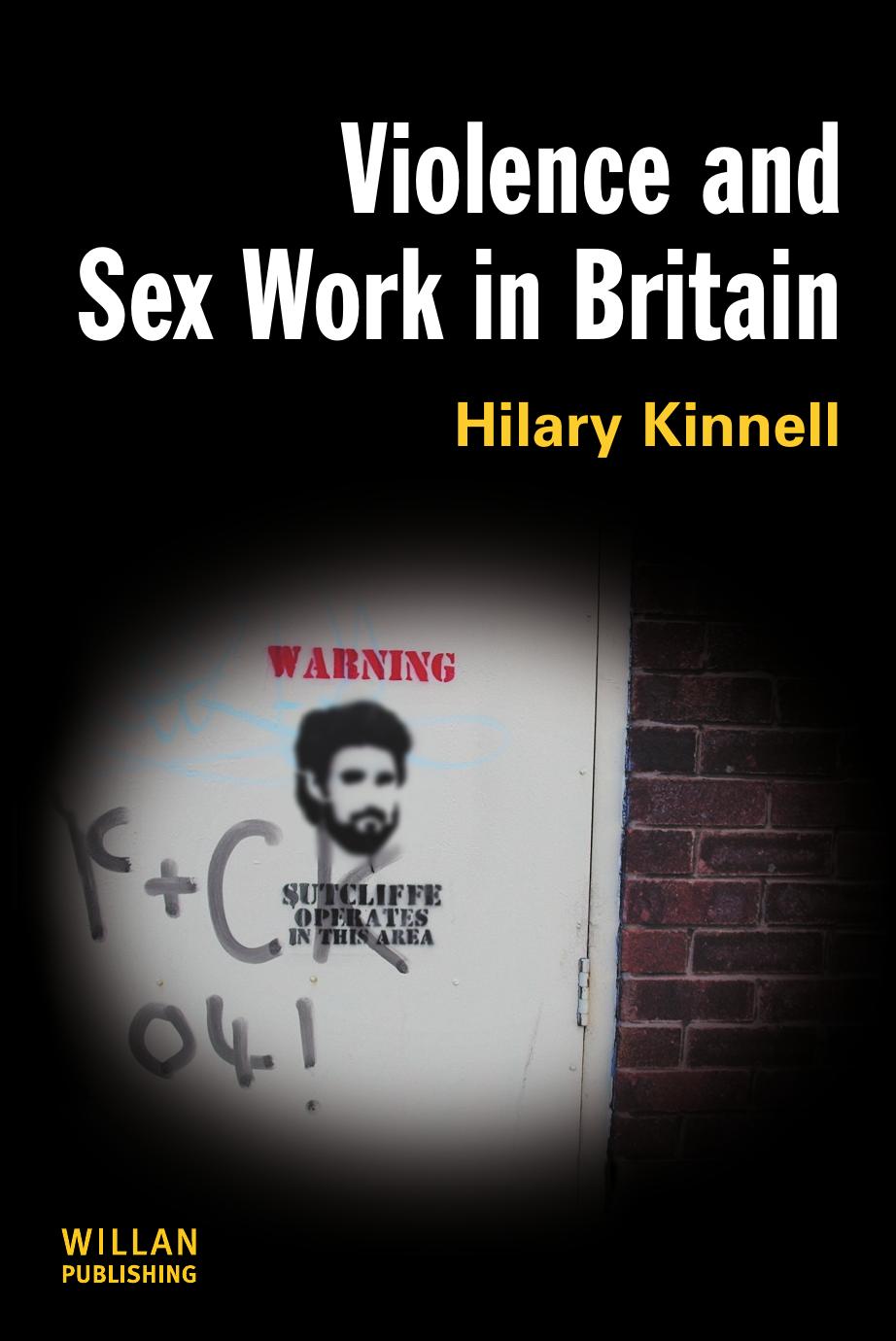 Violence and Sex Work in Britain by Hilary Kinnell