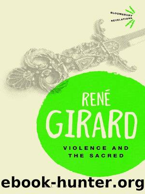 Violence and the Sacred (Bloomsbury Revelations) by Girard René