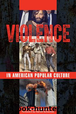 Violence in American Popular Culture [2 Volumes] by Schmid David;