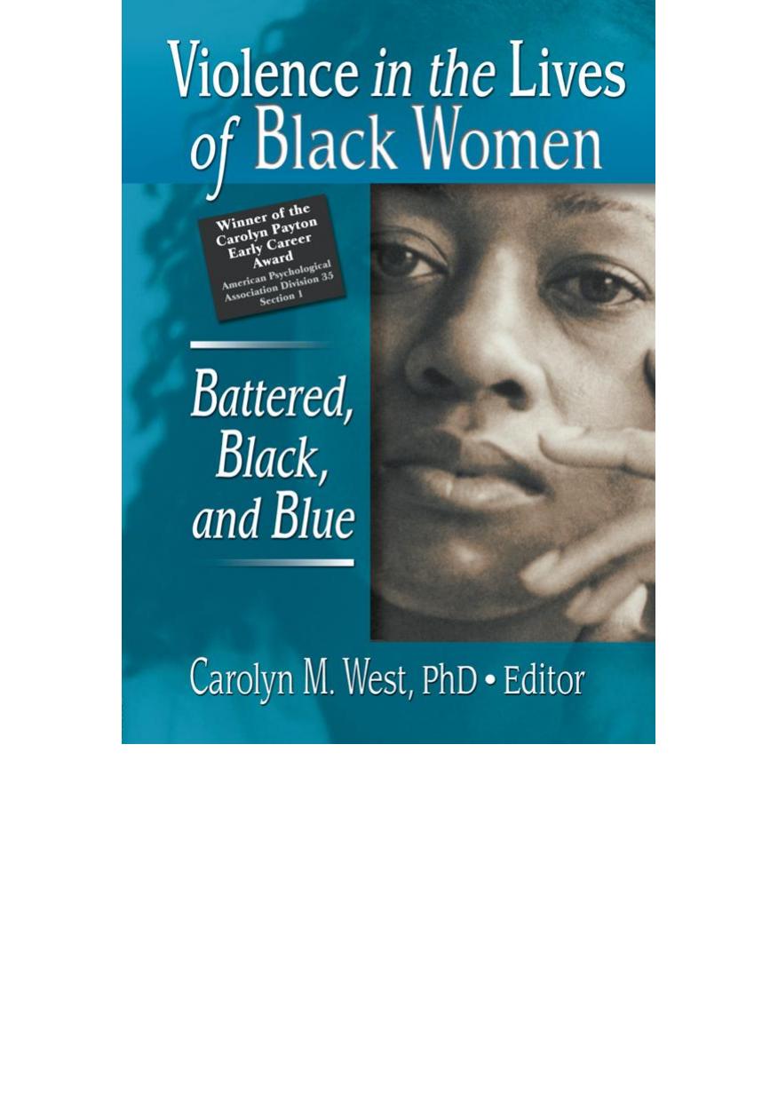 Violence in the lives of black women : battered, black, and blue by West Carolyn Marie