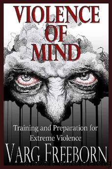 Violence of Mind by Varg Freeborn