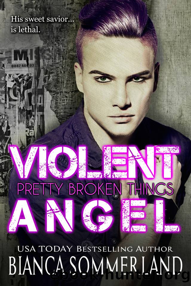 Violent Angel (Pretty Broken Things Book 1) by Bianca Sommerland