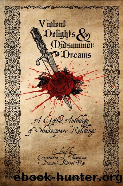 Violent Delights & Midsummer Dreams by Cassandra L. Thompson
