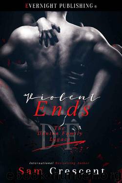 Violent Ends (The Denton Family Legacy Book 5) by Sam Crescent