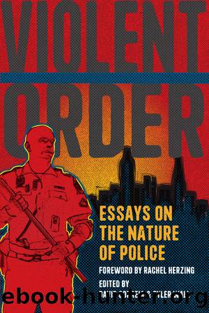 Violent Order: Essays on the Nature of Police by David Correia & Tyler Wall
