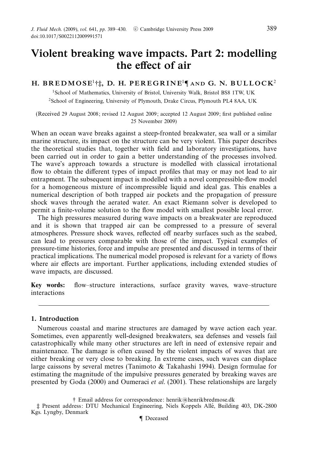 Violent breaking wave impacts. Part 2: modelling the effect of air by H. BREDMOSE D. H. PEREGRINE G. N. BULLOCK