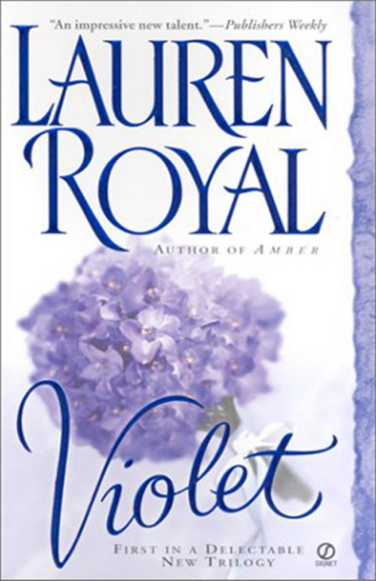 Violet (Flower Trilogy) by Lauren Royal