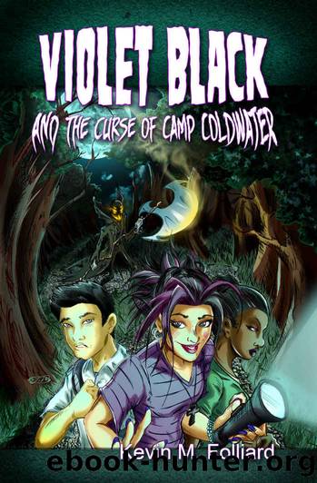 Violet Black & the Curse of Camp Coldwater by Kevin M. Folliard