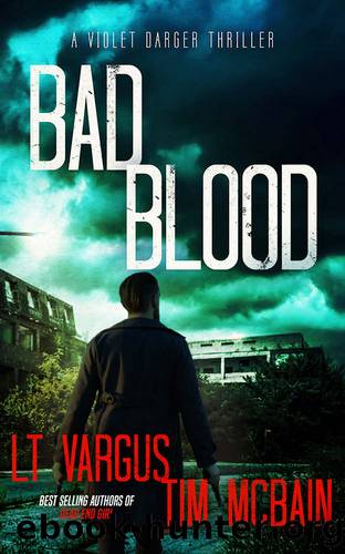 Violet Darger (Book 4): Bad Blood by L.T. Vargus & Tim McBain