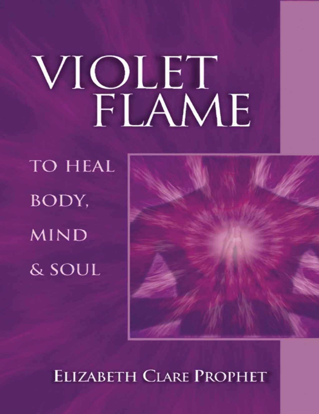 Violet Flame to Heal Body, Mind & Soul (Pocket Guides to Practical Spirituality) by Prophet Elizabeth Clare