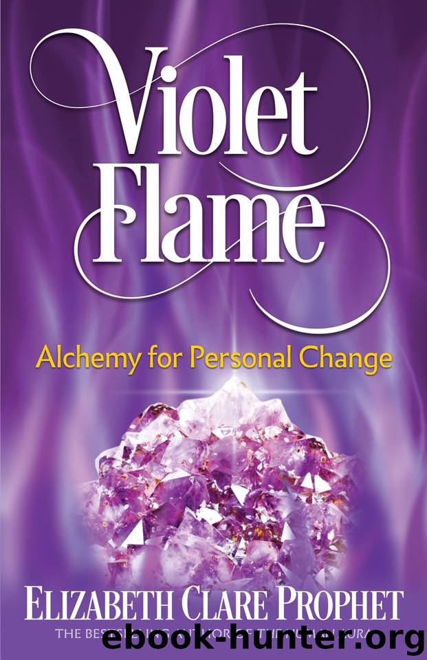 Violet Flame: Alchemy for Personal Change by Prophet Elizabeth Clare