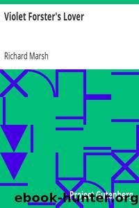 Violet Forster's Lover by Richard Marsh