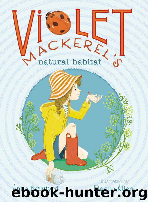 Violet Mackerel's Natural Habitat by Anna Branford