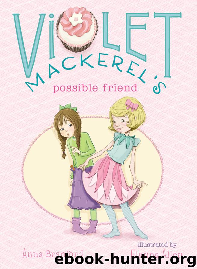 Violet Mackerel's Possible Friend by Anna Branford