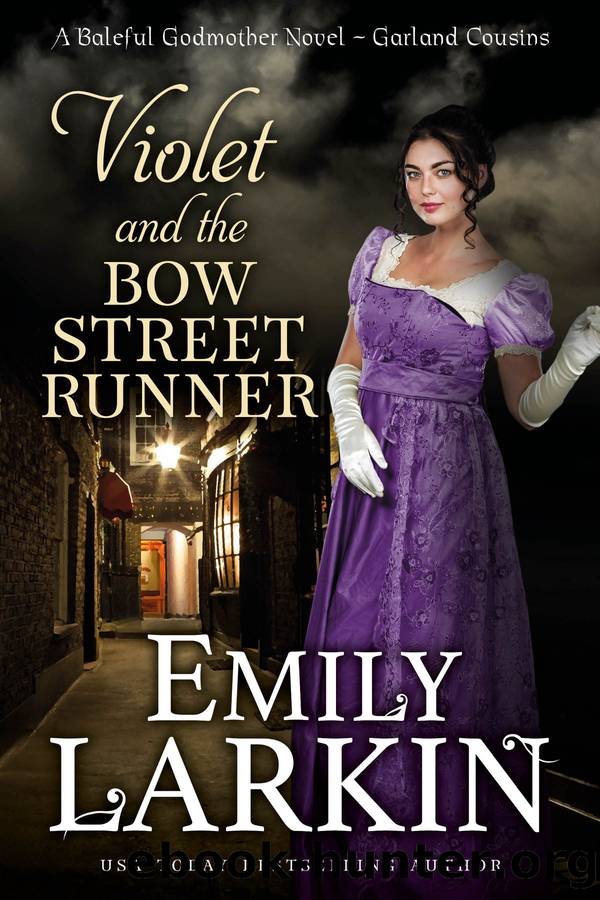 Violet and the Bow Street Runner: Garland Cousins #2 by Emily Larkin