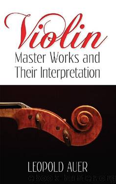 Violin Master Works and Their Interpretation (Dover Books on Music) by Leopold Auer
