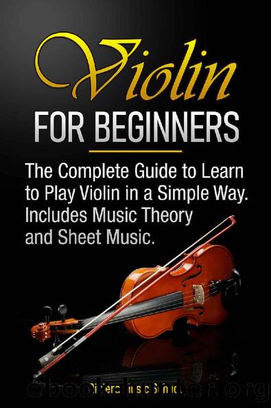 Violin for Beginners: The Complete Guide to Learn to Play Violin in a Simple Way. Includes Music Theory and Sheet Music by Riviera Music School