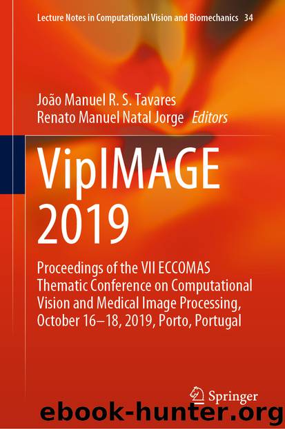 VipIMAGE 2019 by João Manuel R. S. Tavares & Renato Manuel Natal Jorge