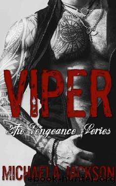Viper: An Enemies-to-Lovers Romance (The Vengeance Series Book 1) by Michaela Jackson