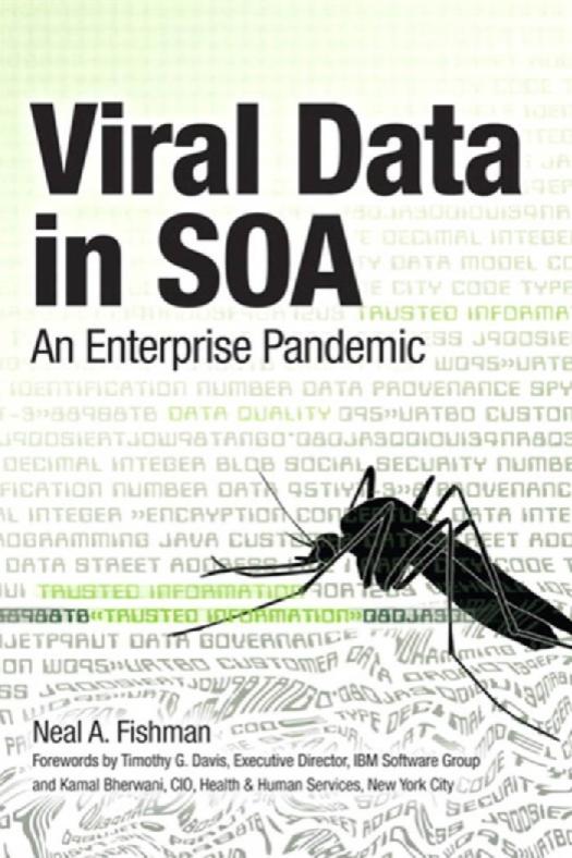 Viral Data in SOA: An Enterprise Pandemic (IBM Press) by Neal A. Fishman