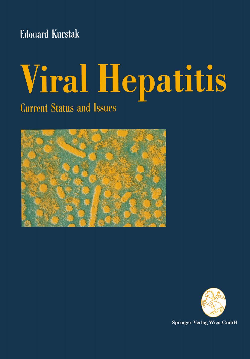 Viral Hepatitis: Current Status and Issues by Edouard Kurstak