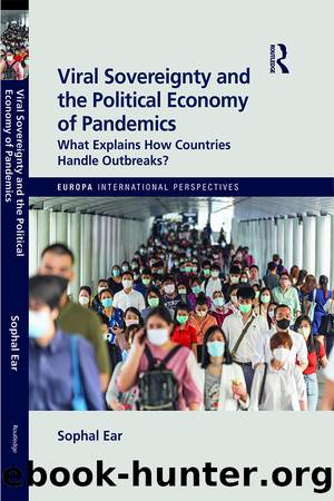 Viral Sovereignty and the Political Economy of Pandemics: What Explains How Countries Deal With Outbreaks? by Sophal Ear